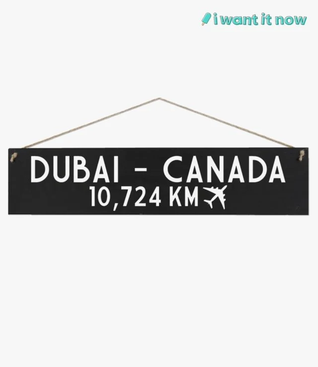 لافتة خشبية دبي إلى كندا قابلة للتعديل - من أي ونت إيت ناو