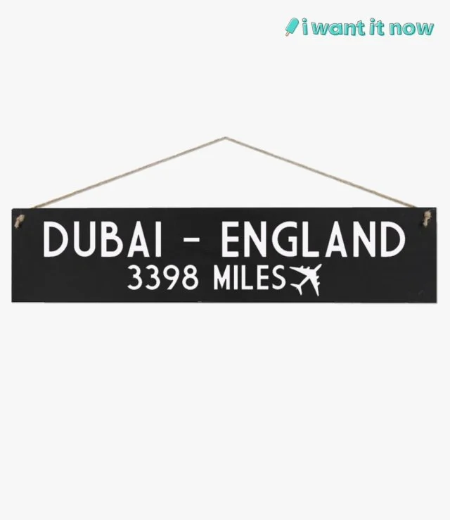 لافتة خشبية دبي إلى انجلترا قابلة للتعديل - من أي ونت إيت ناو
