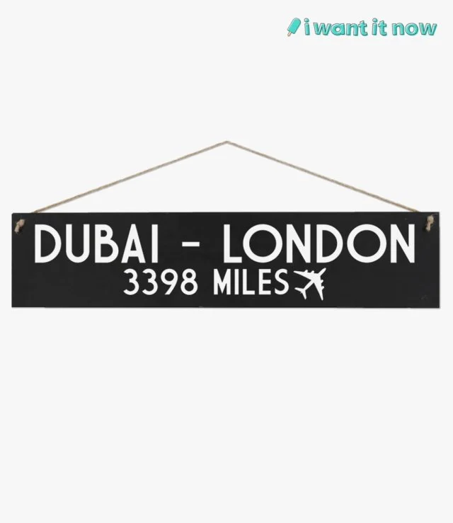 لافتة خشبية دبي إلى لندن قابلة للتعديل - من أي ونت إيت ناو