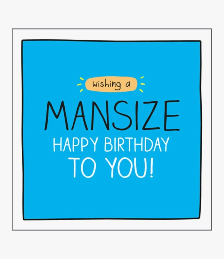 Mansize Birthday Greeting Card by Happy Jackson