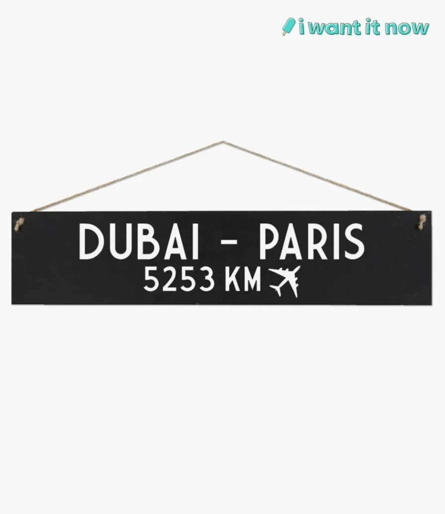 لافتة خشبية دبي إلى باريس قابلة للتعديل - من أي ونت إيت ناو